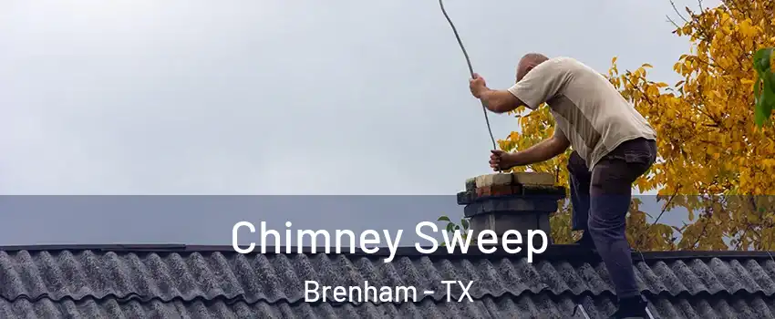  Chimney Sweep Brenham - TX