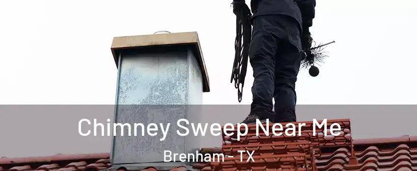  Chimney Sweep Near Me Brenham - TX