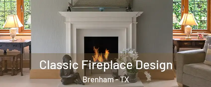  Classic Fireplace Design Brenham - TX