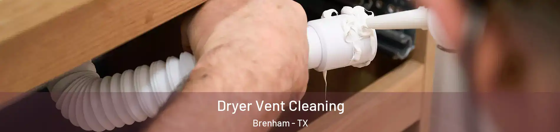  Dryer Vent Cleaning Brenham - TX