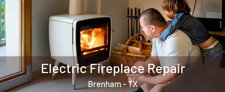  Electric Fireplace Repair Brenham - TX