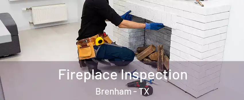  Fireplace Inspection Brenham - TX