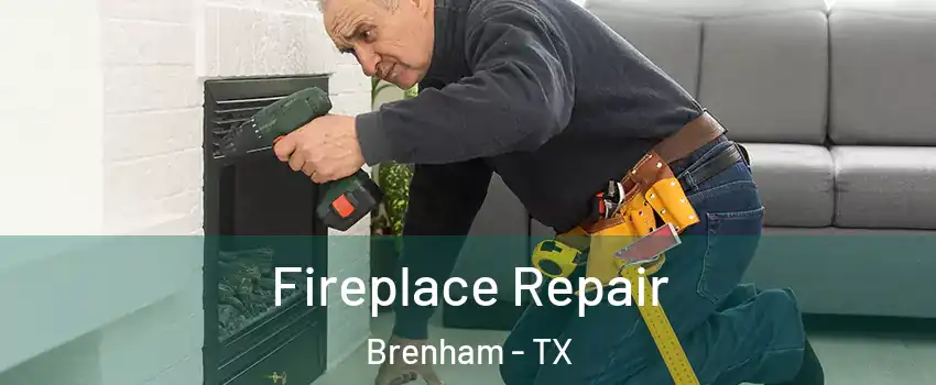  Fireplace Repair Brenham - TX