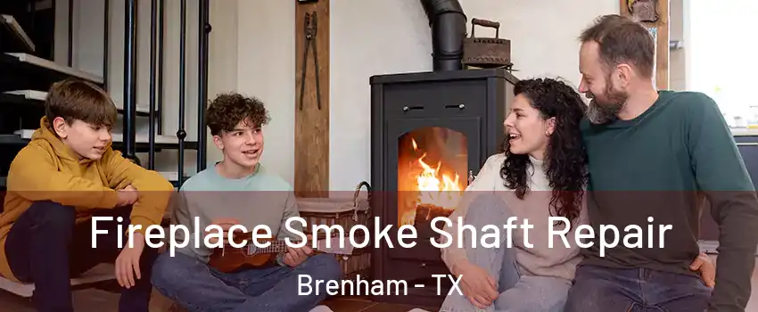  Fireplace Smoke Shaft Repair Brenham - TX