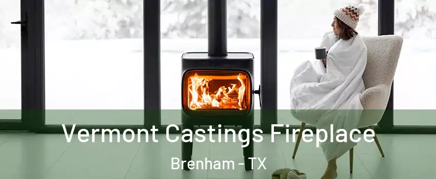  Vermont Castings Fireplace Brenham - TX