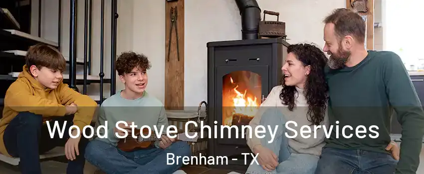  Wood Stove Chimney Services Brenham - TX